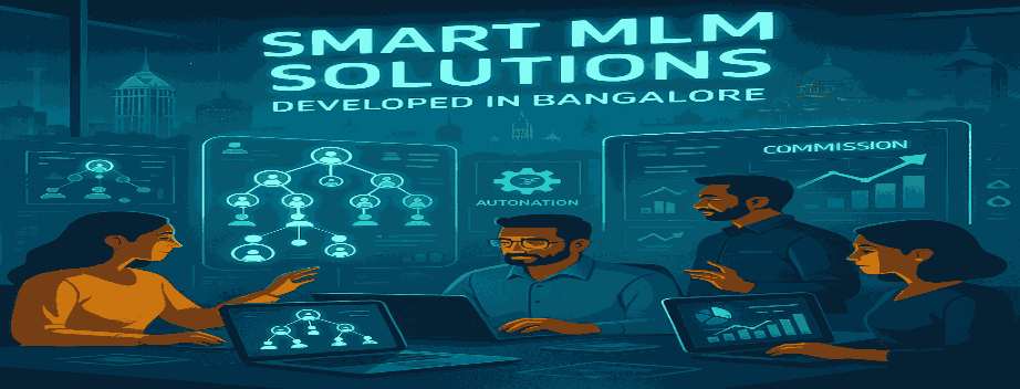 MLM Software Development in Bangalore